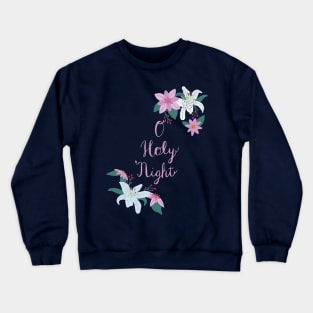 O Holy Night Crewneck Sweatshirt